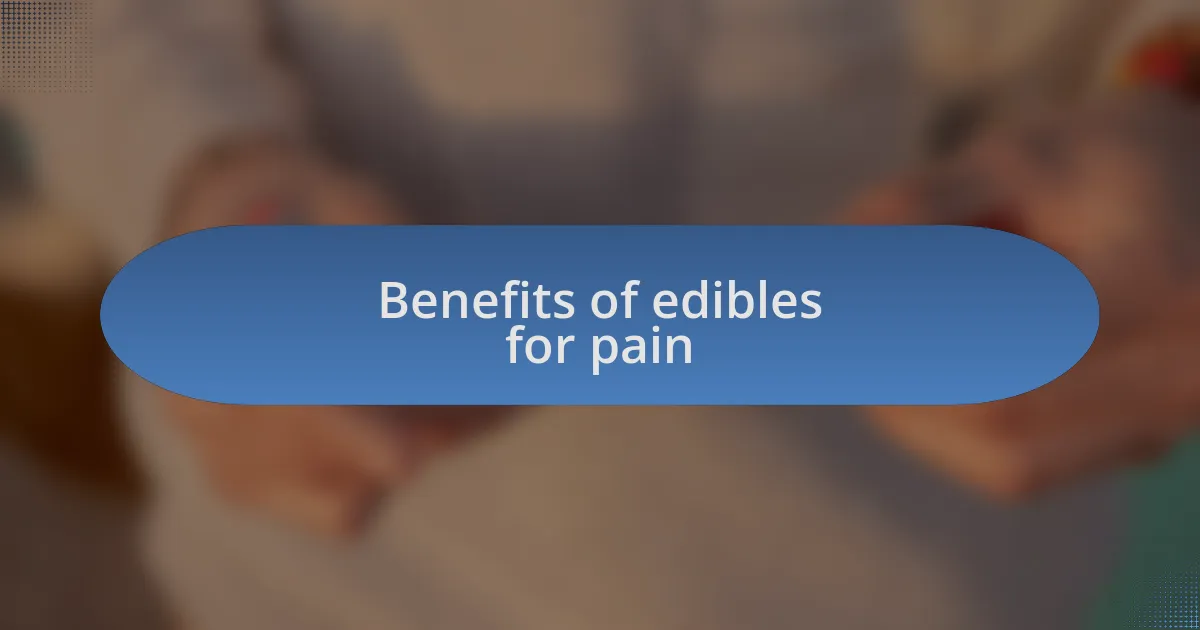 Benefits of edibles for pain