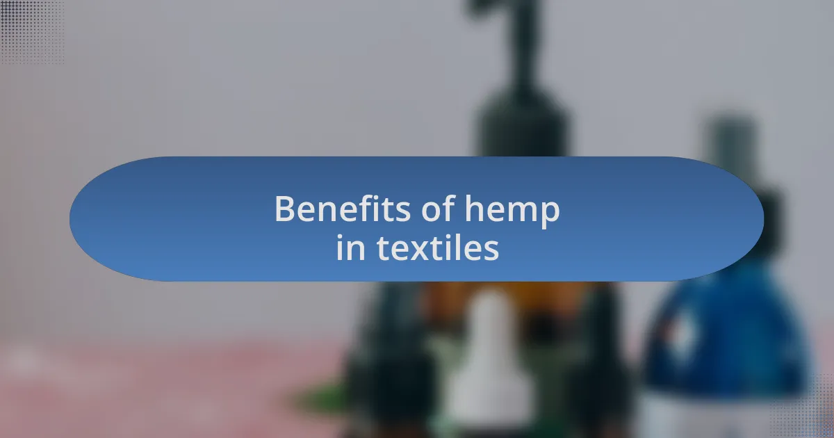 Benefits of hemp in textiles