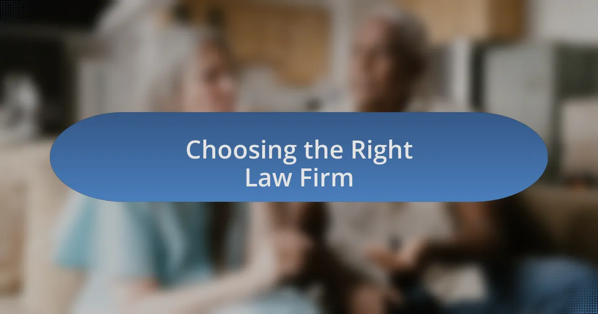 Choosing the Right Law Firm