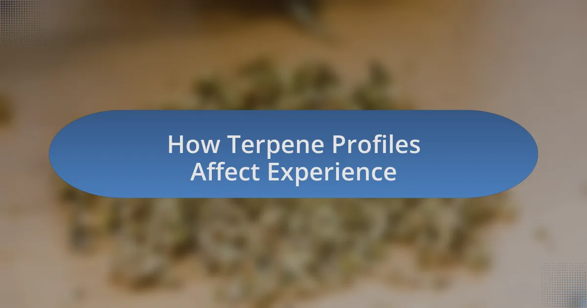 How Terpene Profiles Affect Experience