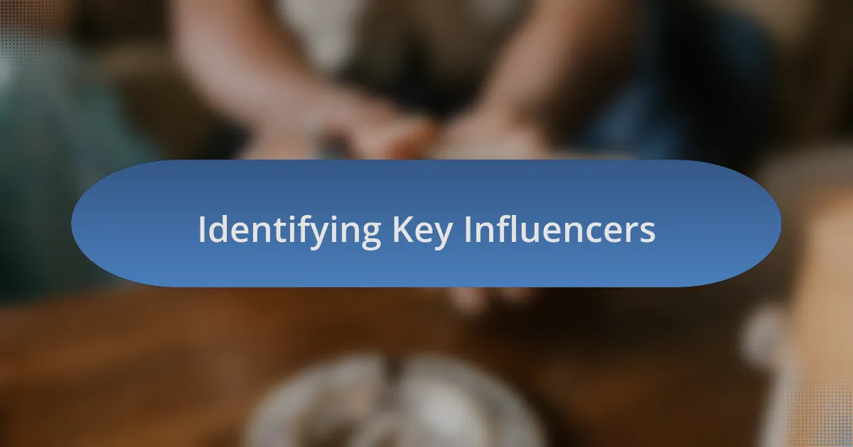 Identifying Key Influencers