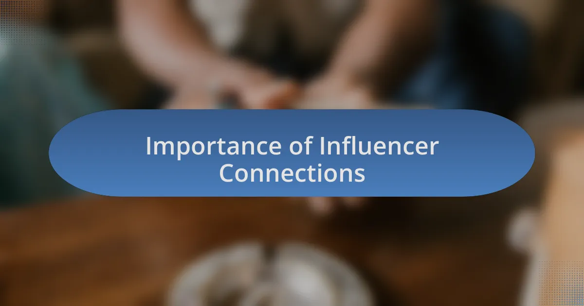 Importance of Influencer Connections