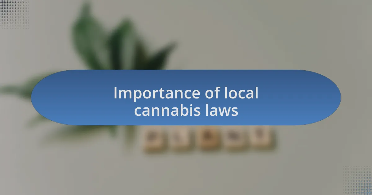 Importance of local cannabis laws