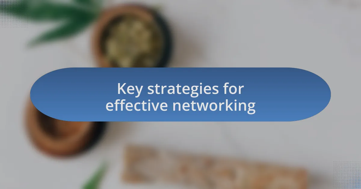 Key strategies for effective networking