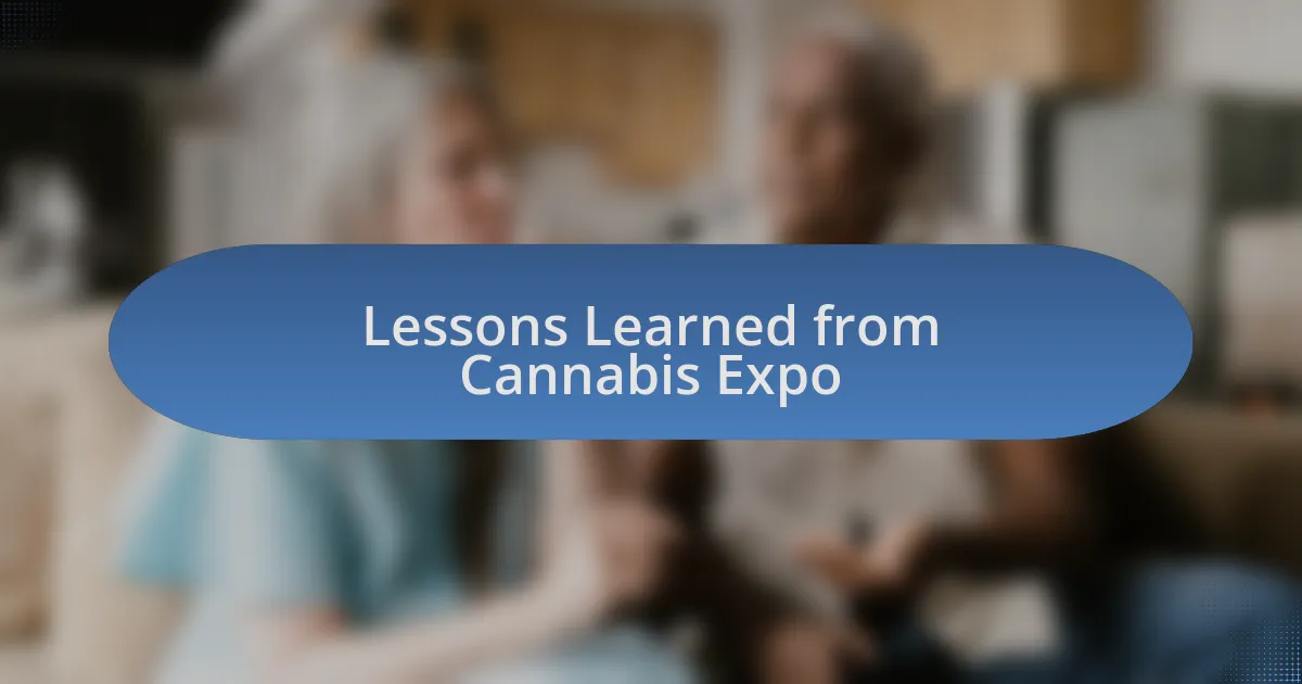 Lessons Learned from Cannabis Expo