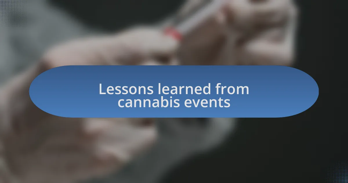 Lessons learned from cannabis events