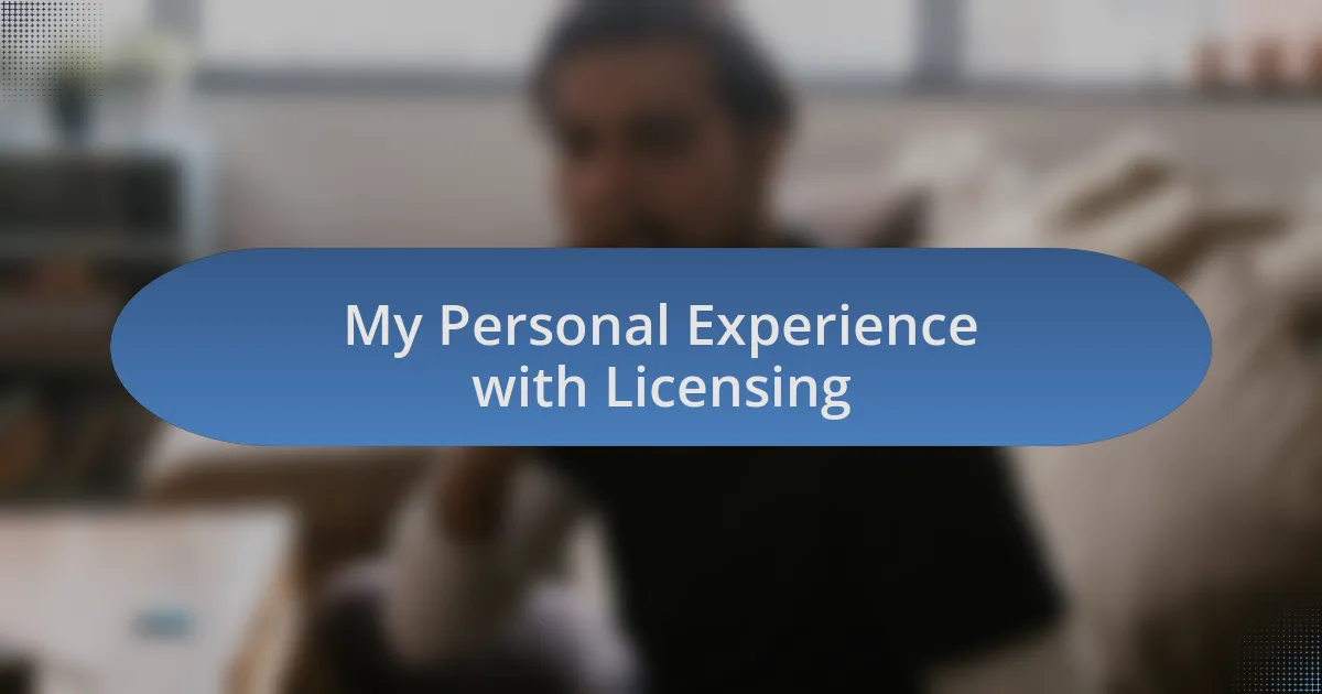 My Personal Experience with Licensing