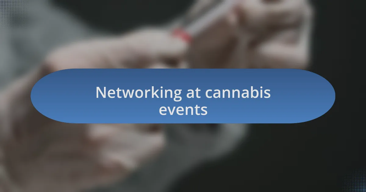 Networking at cannabis events