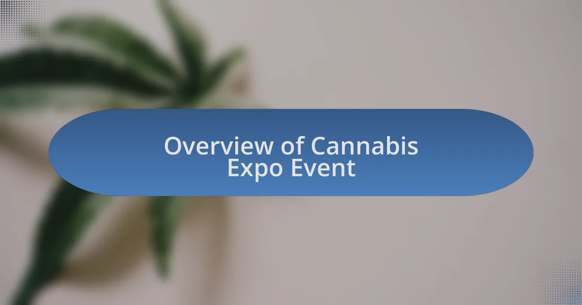 Overview of Cannabis Expo Event
