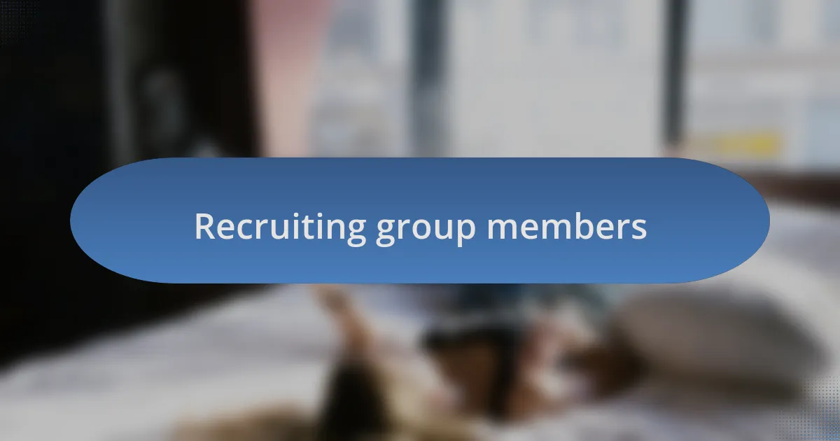 Recruiting group members