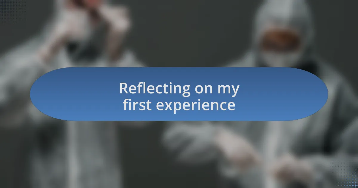 Reflecting on my first experience