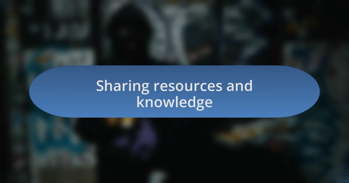 Sharing resources and knowledge