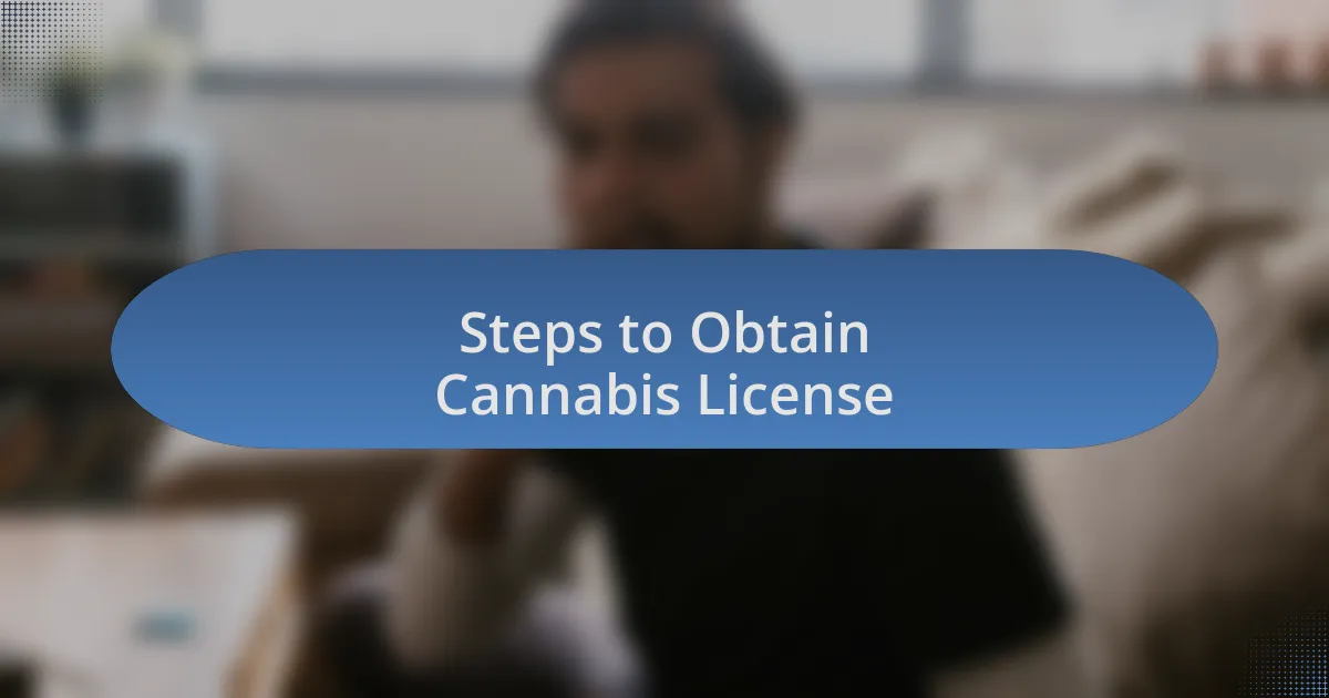 Steps to Obtain Cannabis License