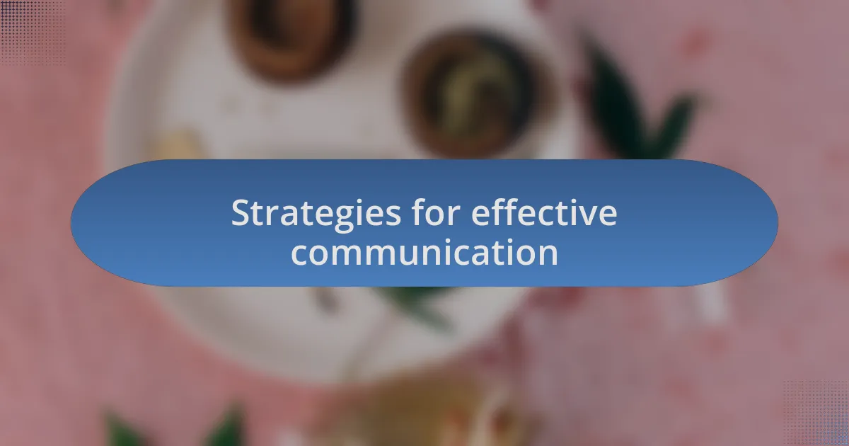 Strategies for effective communication