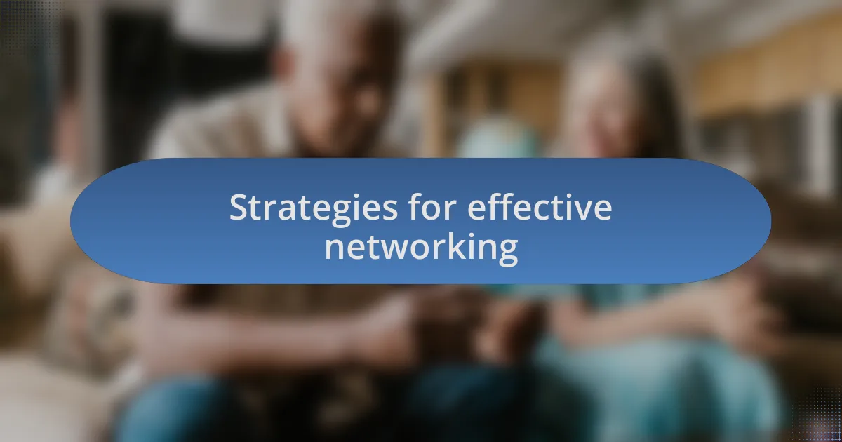 Strategies for effective networking