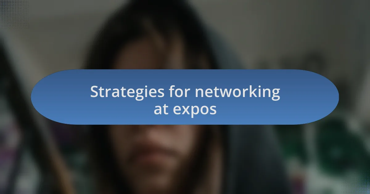 Strategies for networking at expos