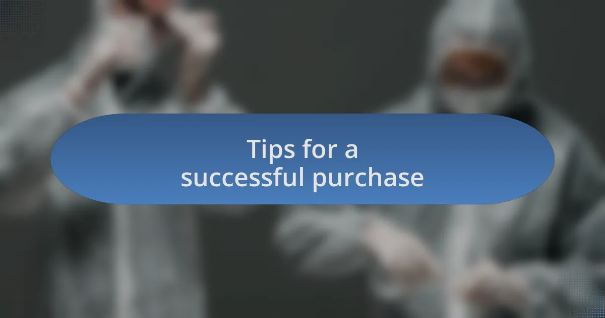 Tips for a successful purchase