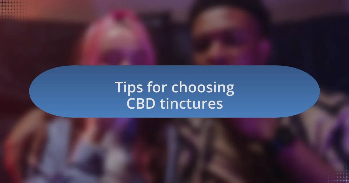 Tips for choosing CBD tinctures