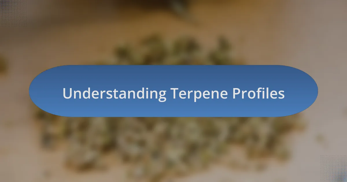Understanding Terpene Profiles