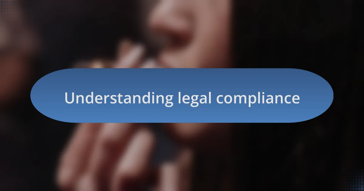 Understanding legal compliance