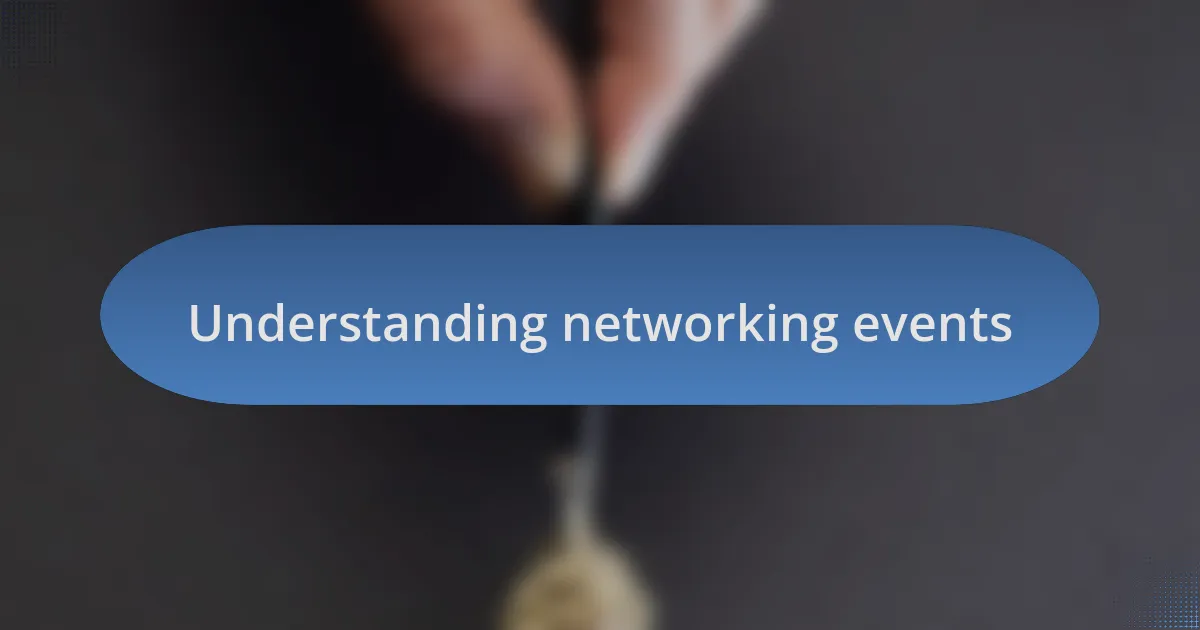 Understanding networking events
